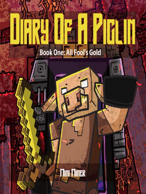 Title details for Diary of a Piglin Book1 by Mini Miner - Available